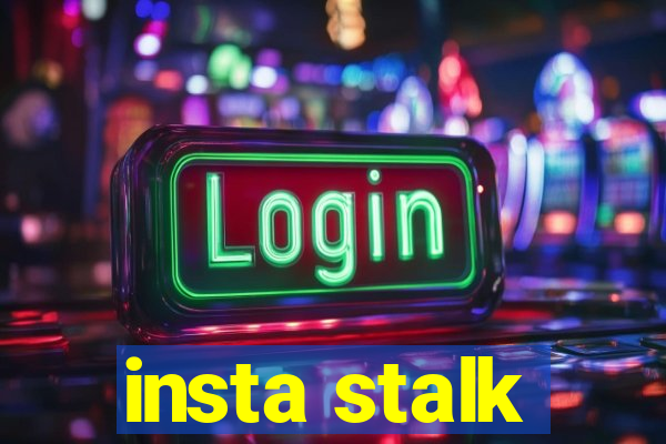 insta stalk